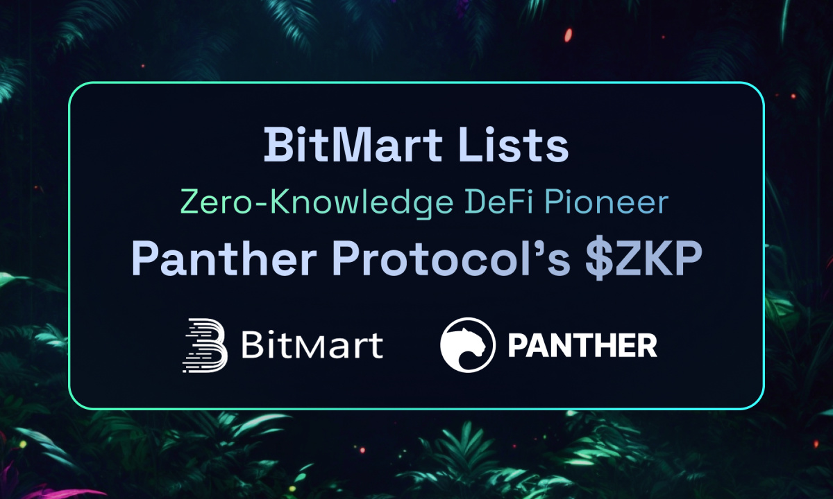 BitMart Lists Zero-Knowledge DeFi Pioneer Panther Protocol's $ZKP - Vimarsana News